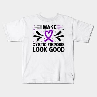 I Make Cystic Fibrosis Look Good Cystic Fibrosis Awareness Kids T-Shirt